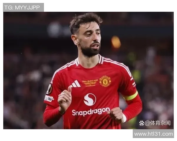 布鲁诺费尔南德斯：从新星崛起到球队核心的传奇之路